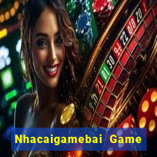 Nhacaigamebai Game Bài Apk