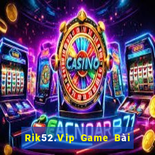 Rik52.Vip Game Bài Phái Mạnh