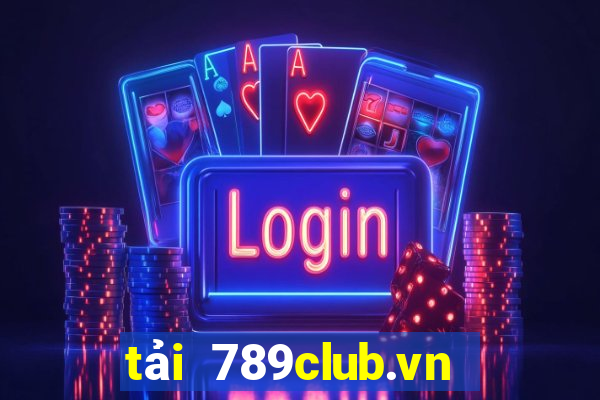 tải 789club.vn file apk android