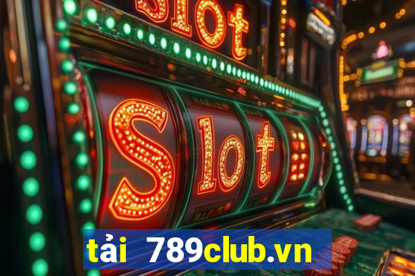 tải 789club.vn file apk android