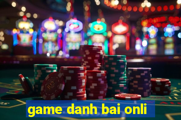 game danh bai onli