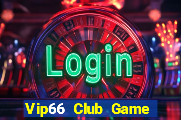 Vip66 Club Game Bài Trực Tuyến