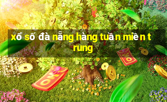 xổ số đà nẵng hàng tuần miền trung