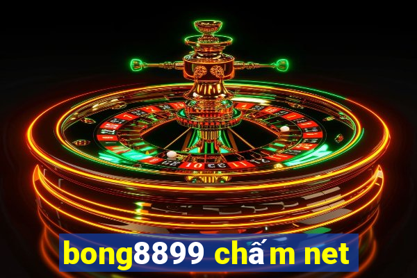 bong8899 chấm net