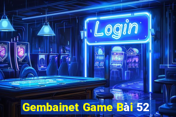 Gembainet Game Bài 52