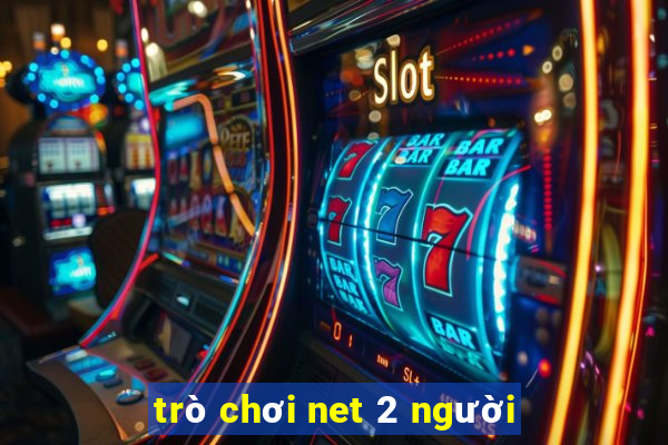 trò chơi net 2 người