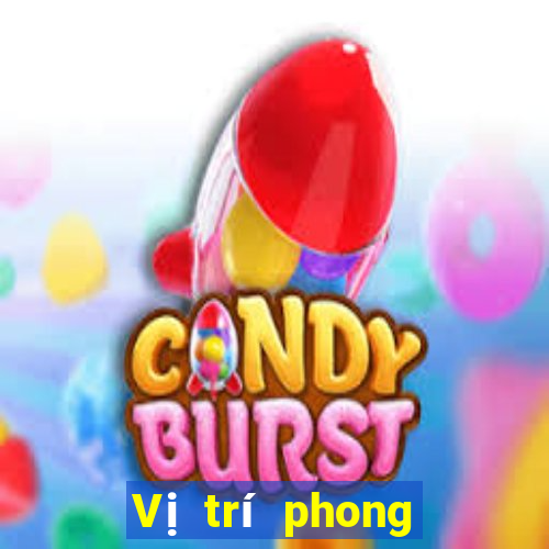 Vị trí phong thủy khi chơi bài