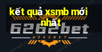 kết quả xsmb mới nhất