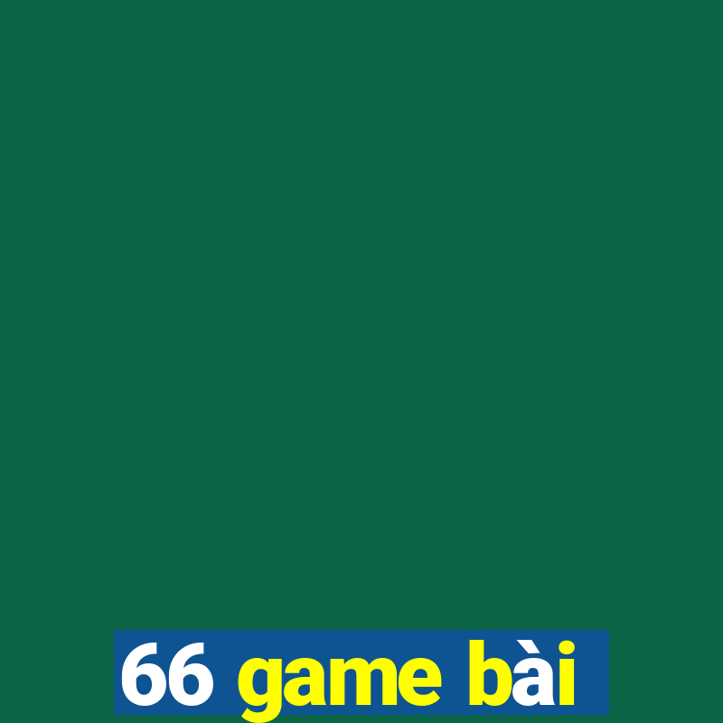 66 game bài