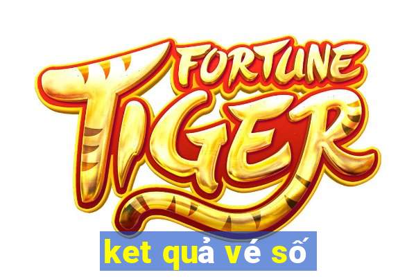 ket quả vé số