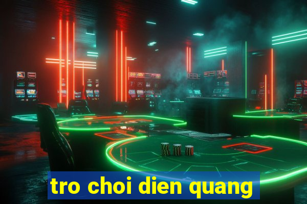 tro choi dien quang