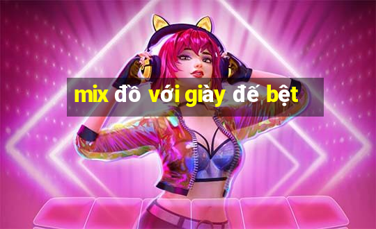 mix đồ với giày đế bệt