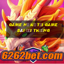 Game Nổ Hũ Tại Game Bài Đổi Thưởng