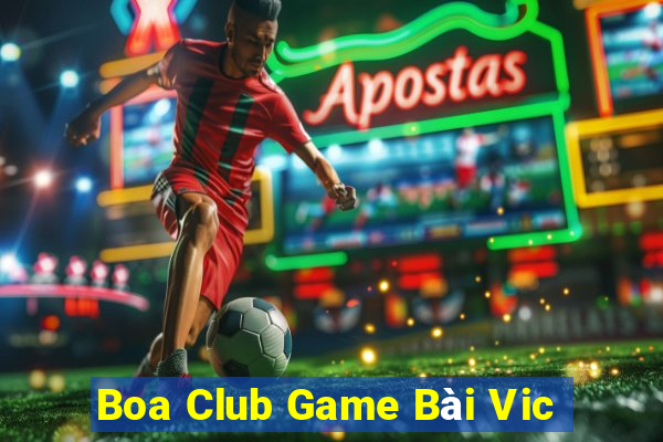 Boa Club Game Bài Vic