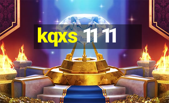 kqxs 11 11