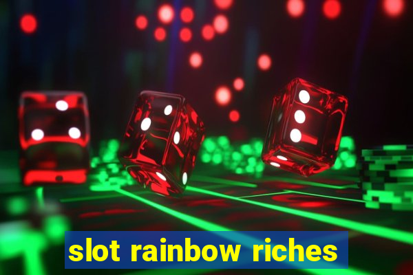 slot rainbow riches