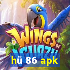 hũ 86 apk