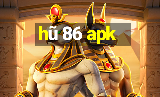 hũ 86 apk