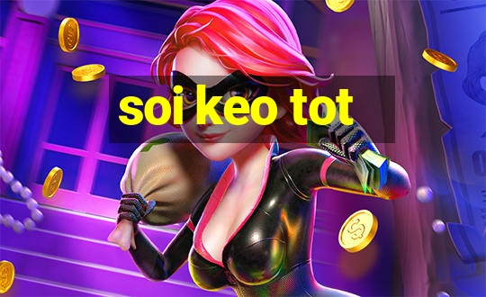 soi keo tot