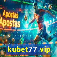 kubet77 vip