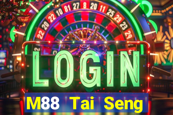 M88 Tai Seng giải trí 30