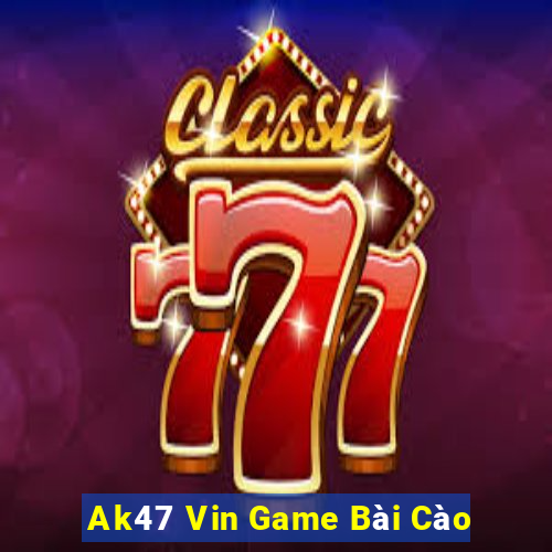 Ak47 Vin Game Bài Cào