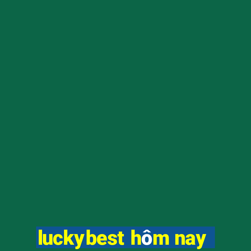 luckybest hôm nay