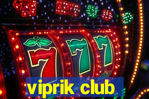 viprik club