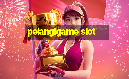 pelangigame slot