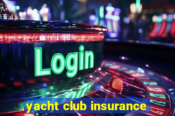 yacht club insurance