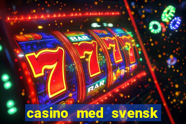 casino med svensk licens 2022