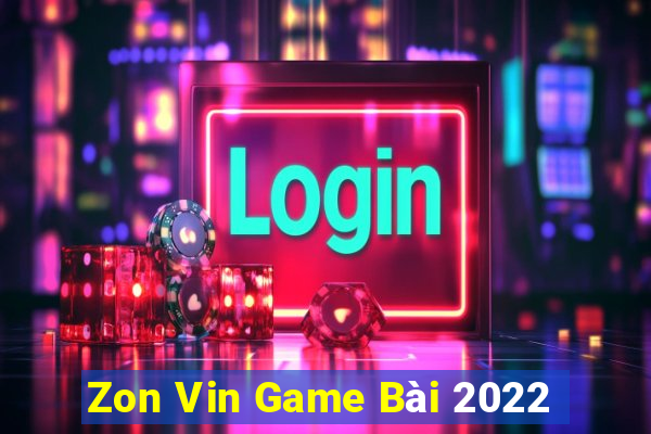 Zon Vin Game Bài 2022