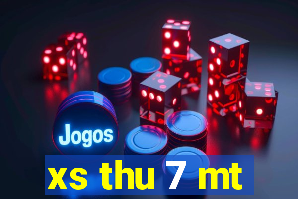 xs thu 7 mt