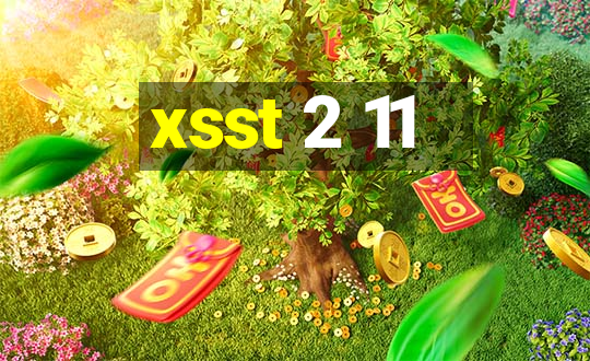 xsst 2 11