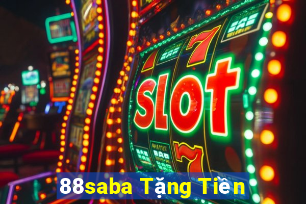 88saba Tặng Tiền