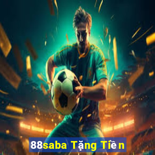 88saba Tặng Tiền