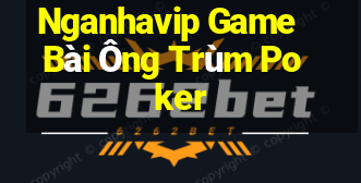 Nganhavip Game Bài Ông Trùm Poker