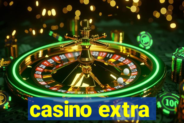 casino extra