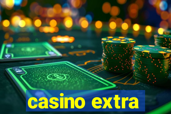 casino extra