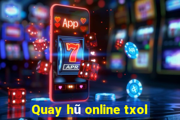 Quay hũ online txol