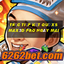 Trực tiếp kết quả xs Max3D Pro ngày mai