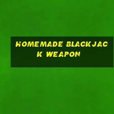 homemade blackjack weapon