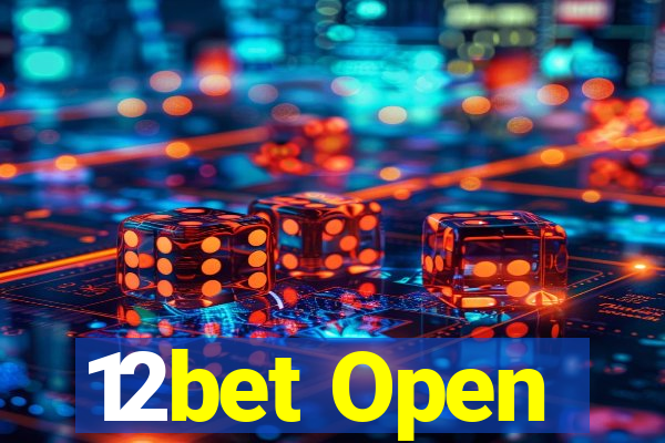 12bet Open