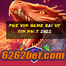 Phe Vin Game Bài Uy Tín Nhất 2022