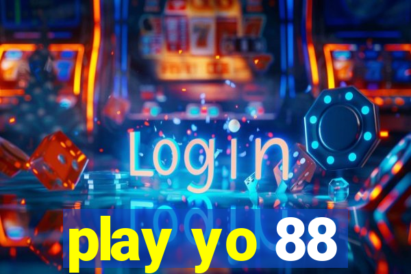 play yo 88