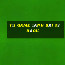 tai game danh bai xi dach