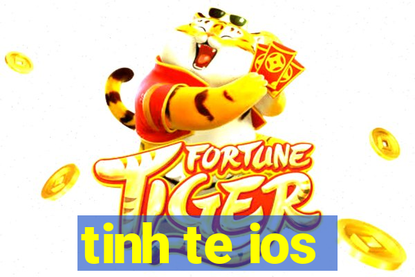 tinh te ios