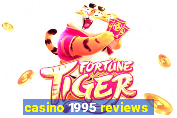 casino 1995 reviews