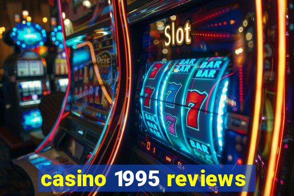 casino 1995 reviews