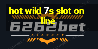 hot wild 7s slot online